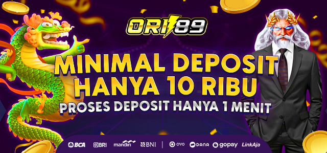 Minimal Deposit 10 Ribu ORI89